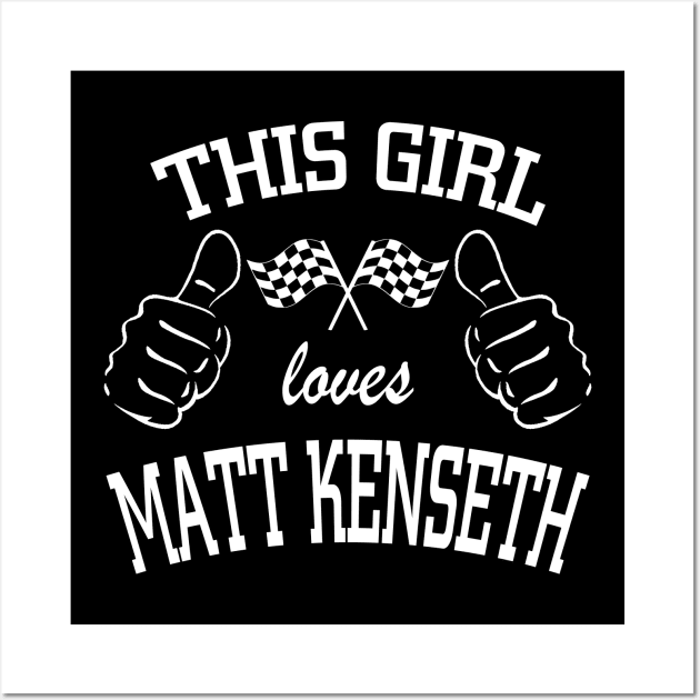 This Girl Loves Matt Kenseth Wall Art by jerranne